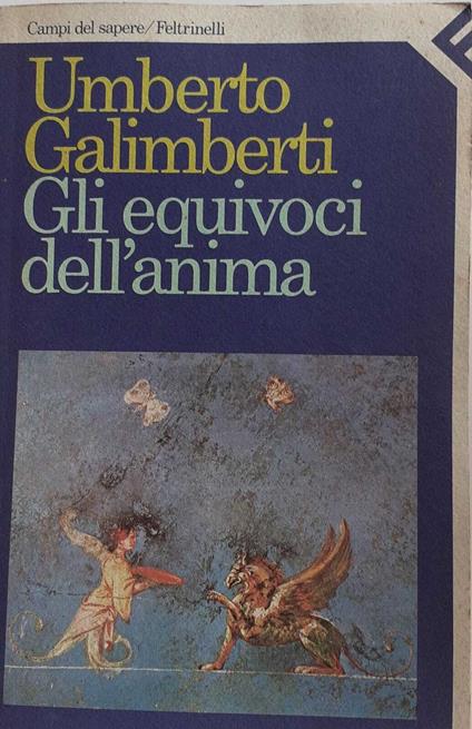 Gli equivoci dell'anima - Umberto Galimberti - copertina