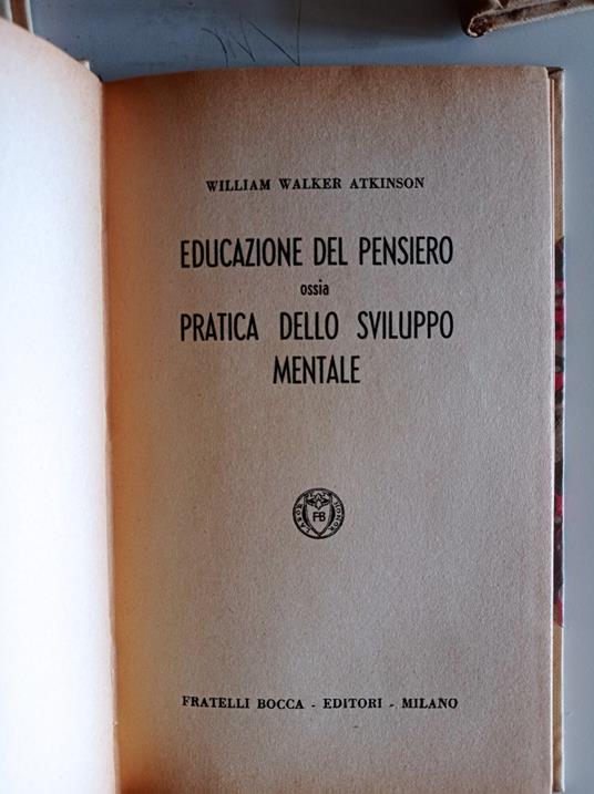 Educazione del pensiero ossia pratica dello sviluppo mentale - William Walker Atkinson - copertina