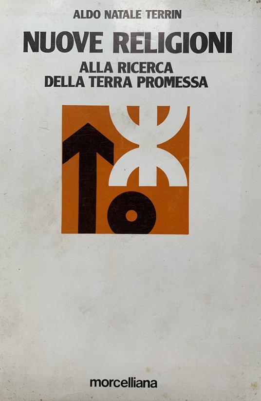 Nuove religioni. Alla ricerca della Terra Promessa - Aldo Natale Terrin - copertina