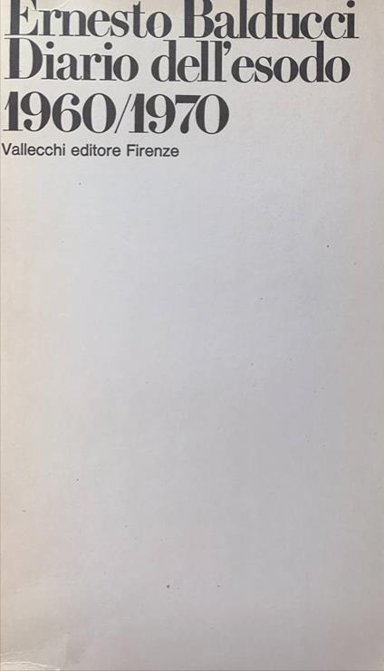 Diario dell'esodo 1960\1970 - Ernesto Balducci - copertina