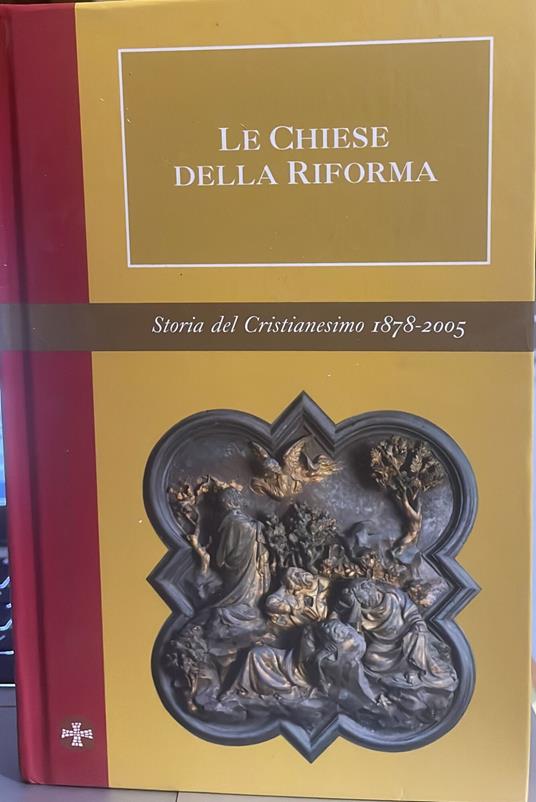 Le chiese della riforma. Storia del Cristianesimo 1878-2005 - Elio Guerriero - copertina