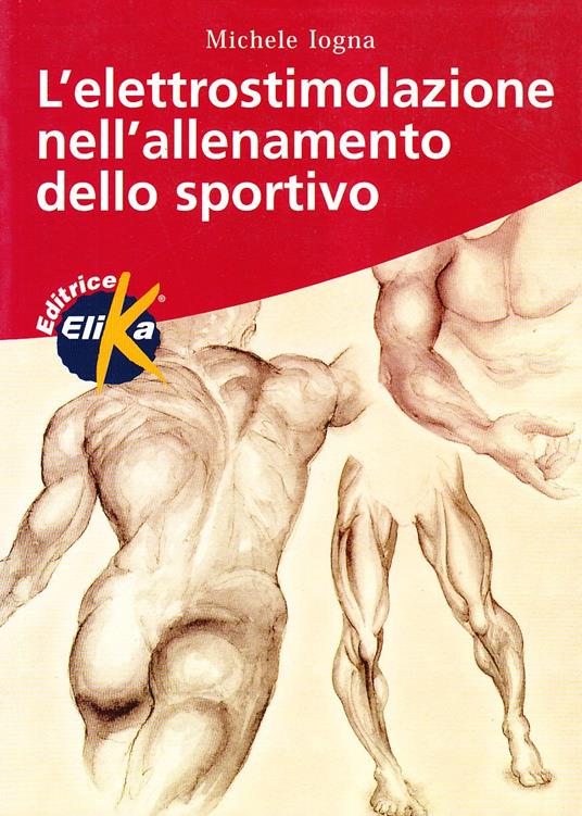 L' elettrostimolazione nell'allenamento dello sportivo - Michele Iogna - copertina