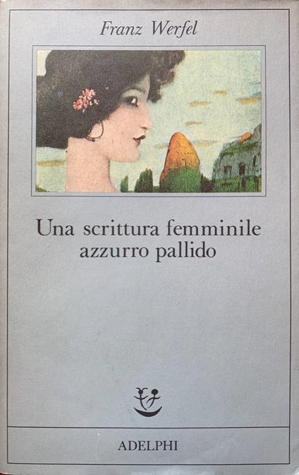 Una scrittura femminile azzurro pallido - Franz Werfel - copertina