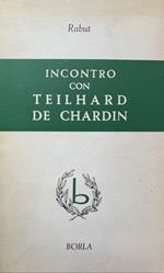 Incontro con Teilhard de Chardin