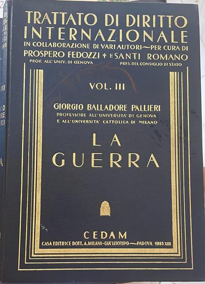 Trattato di diritto internazionale Vol.III La guerra - Giorgio Balladore Pallieri - copertina