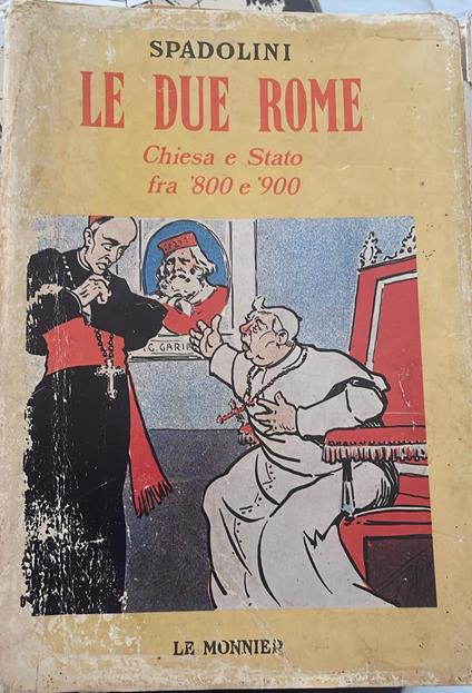 Le due Rome. Chiesa e Stato fra 800 e 900 - Spadolini - copertina