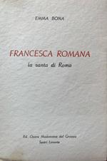 Francesca Romana. La santa di Roma