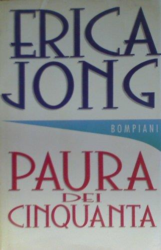 Paura dei cinquanta - Erica Jong - copertina