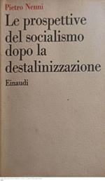 Le prospettive del socialismo dopo la destalinizzazione