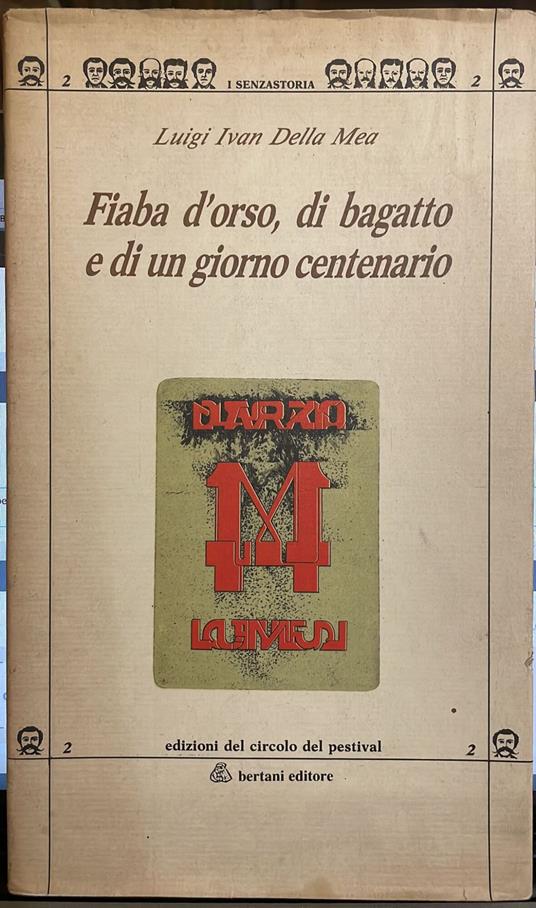 Fiaba d'orso, di bagatto e di un giorno centenario - Ivan Della Mea - copertina