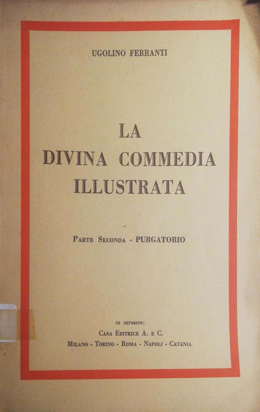 La divina commedia illustrata. Parte seconda: Purgatorio - Ugolino Ferranti - copertina