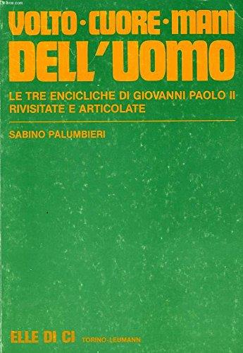 Volto, cuore, mani dell'uomo - Sabino Palumbieri - copertina