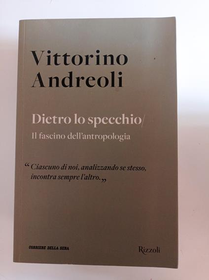 Dietro lo specchio - Vittorino Andreoli - Libro Usato - Corriere della Sera  - | IBS