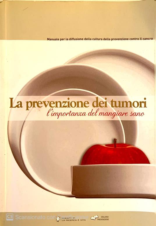 La prevenzione dei tumori. L'importanza di mangiare sano - Francesca Dini - copertina