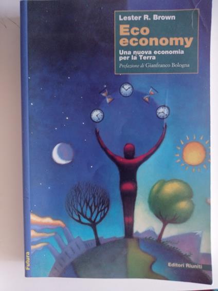 Eco economy. Una nuova economia per la terra - Lester R. Brown - copertina