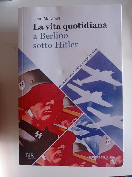 La vita quotidiana a Berlino sotto Hitler - Jean Marabini - copertina