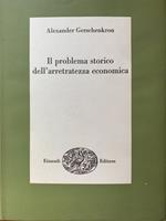 Il problema storico dell'arretratezza economica