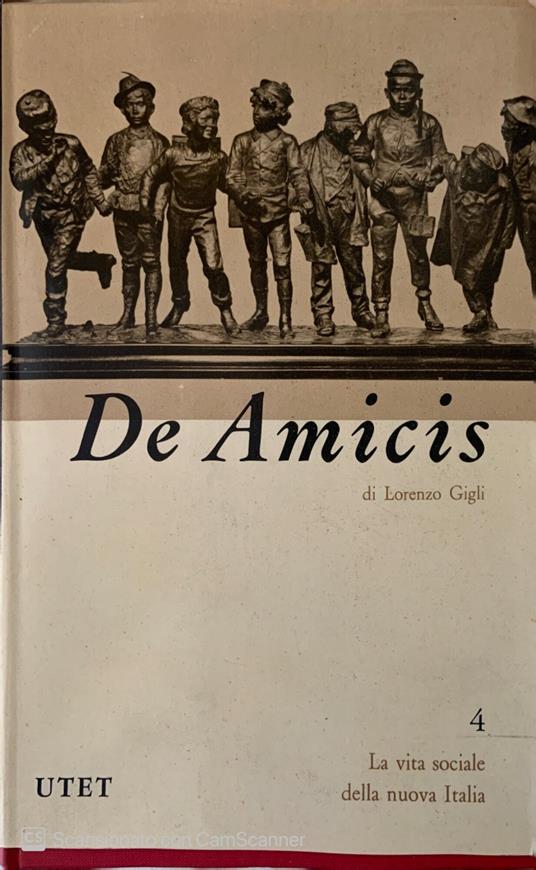 La vita sociale della nuova Italia. Vol. 4: De Amicis - Lorenzo Gigli - copertina