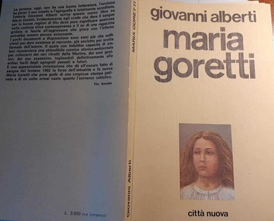 Maria Goretti. Storia di un piccolo fiore di campo - Giovanni Alberti - copertina