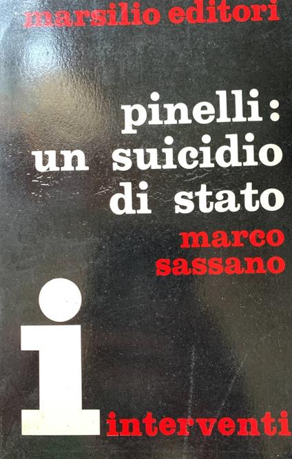 Pinelli: un suicidio di Stato - Marco Sassano - copertina