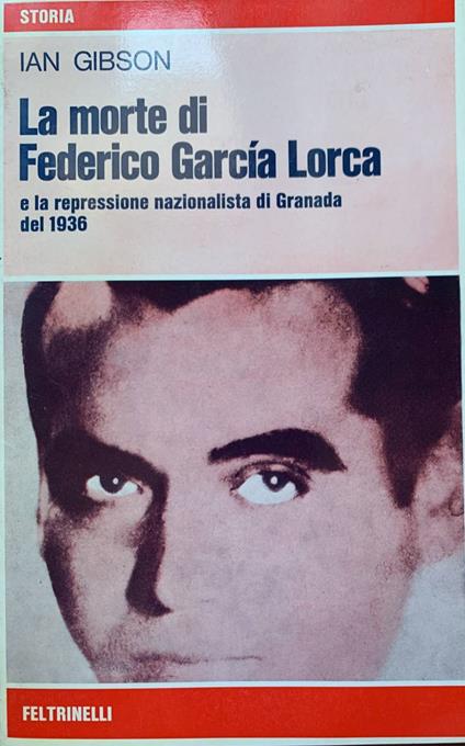 La morte di Federico Garcia Lorca e la repressione nazionalista di Granada del 1936 - copertina