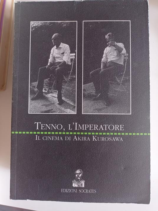 Tenno, l'imperatore. Il cinema di Akira Kurosawa - copertina