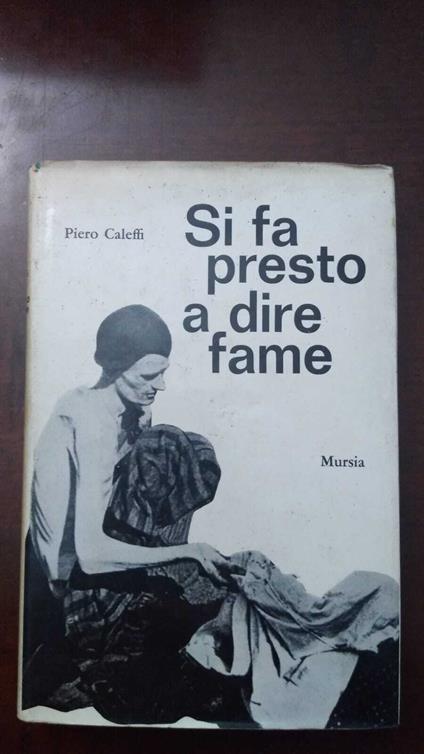 Si fa presto a dire fame - Piero Caleffi - copertina