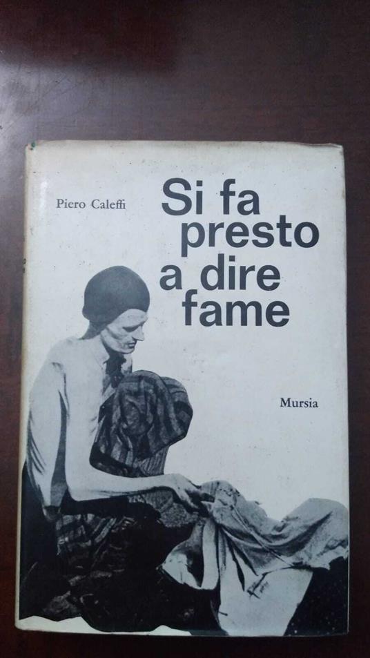 Si fa presto a dire fame - Piero Caleffi - copertina