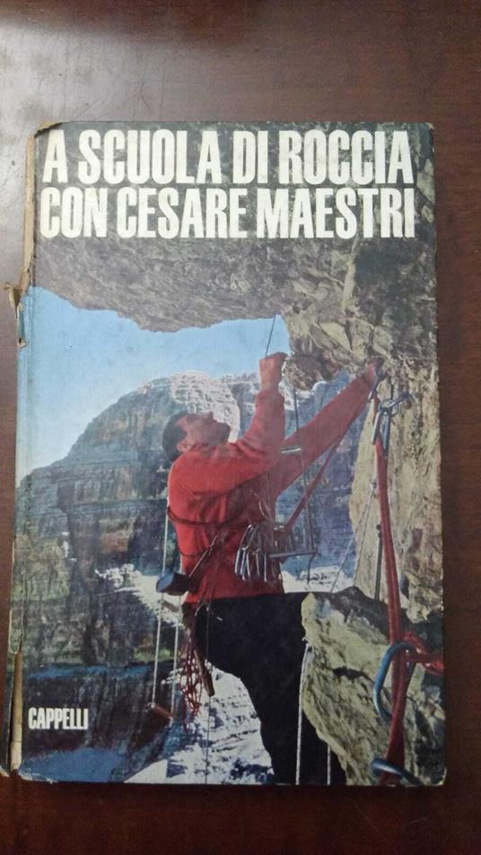 A scuola di roccia con Cesare Maestri - Cesare Maestri - copertina