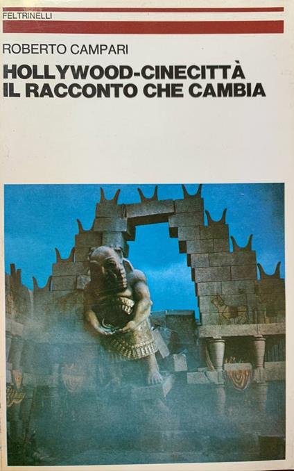 Hollywood-Cinecittà. Il racconto che cambia - Roberto Campari - copertina