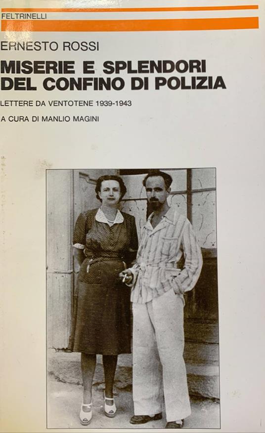 Miserie e splendori del confino di polizia Lettere da Ventotene 1939-1943 - Ernesto Rossi - copertina