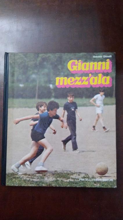 Gianni mezz'ala - Antonio Ghirelli - copertina