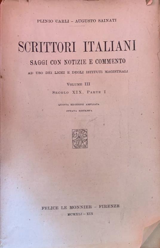 Scrittori italiani. Saggi con notizie e commento. Volume III secolo XIX parte I - Plinio Carli - copertina