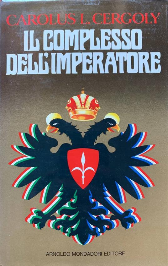 Il complesso dell'imperatore - Carolus L. Cergoly - copertina