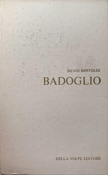 Badoglio - Silvio Bertoldi - copertina