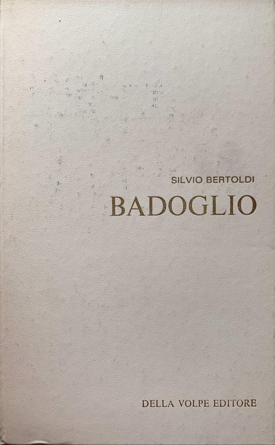 Badoglio - Silvio Bertoldi - copertina