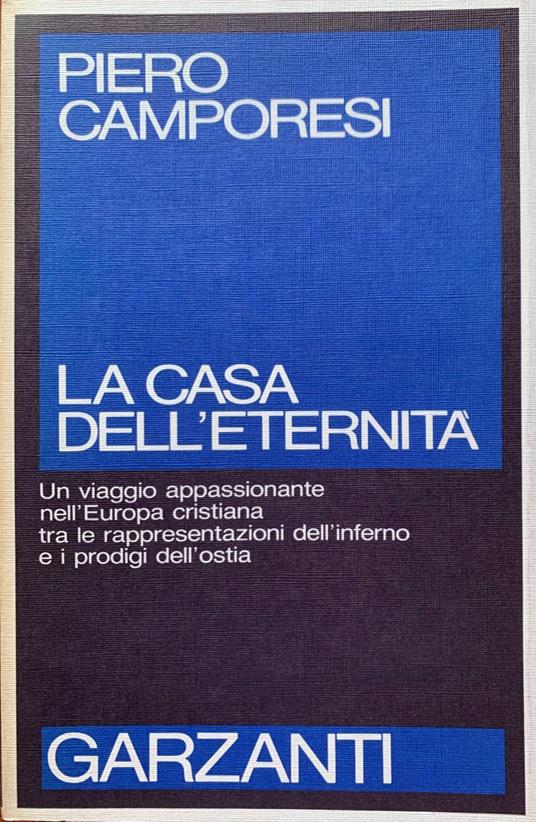 La casa dell'eternità - Piero Camporesi - copertina