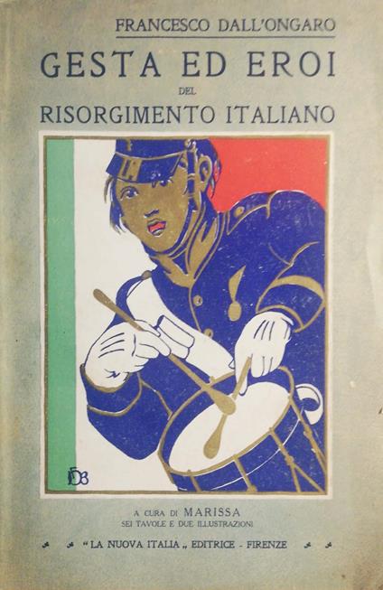 Gesta ed eroi del Risorgimento italiano - Francesco Dall'Ongaro - copertina