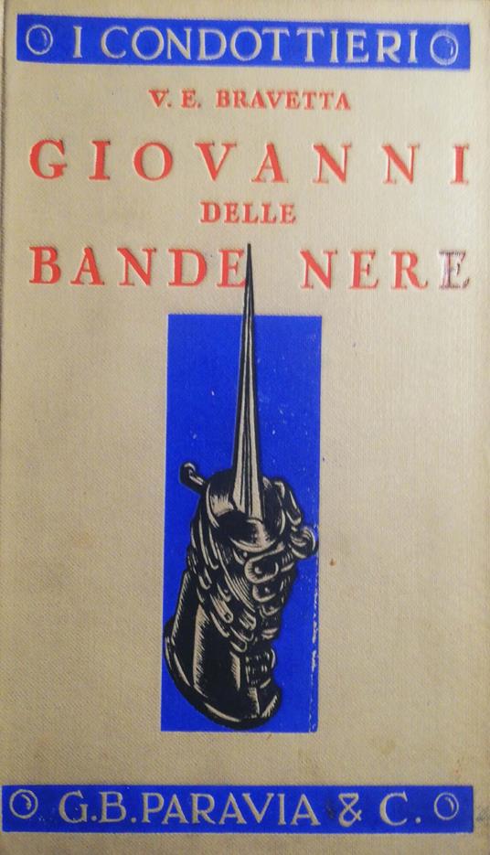 Giovanni delle Bande nere - Ettore Bravetta - copertina