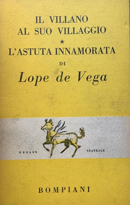 Il villano al suo villaggio - L'astuta innamorata - Lope de Vega - copertina