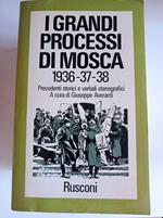 I grandi processi di Mosca 1936 - 37 - 38