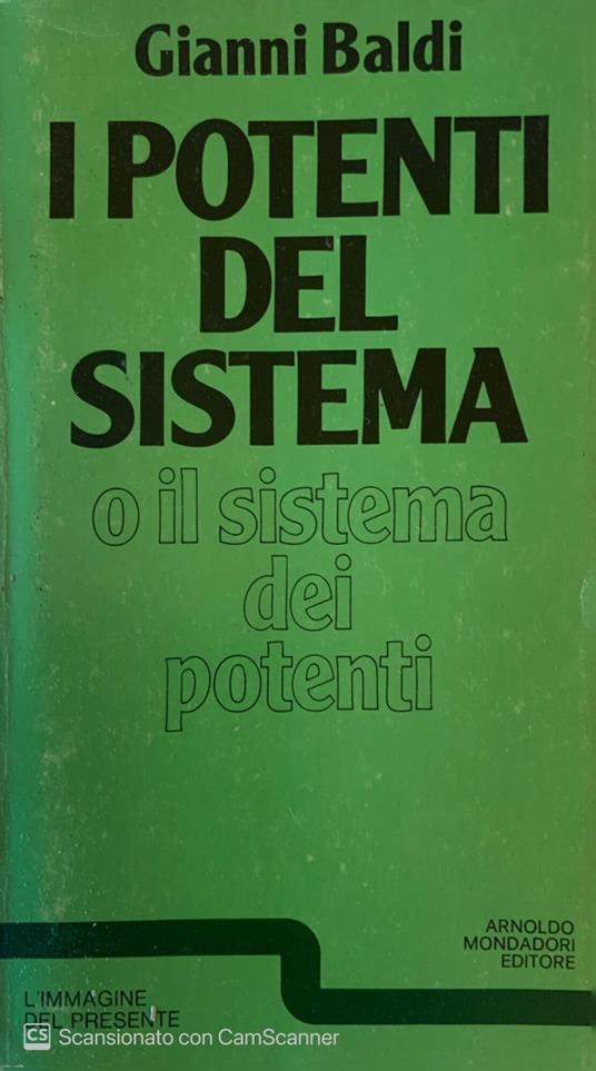 I potenti del sistema o il sistema dei potenti - Gianni Baldi - copertina