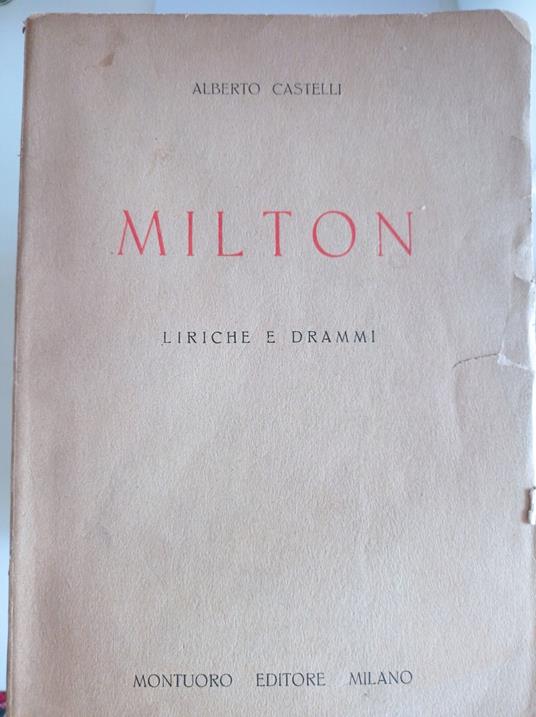 Milton. Liriche e drammi - Alberto Castelli - copertina