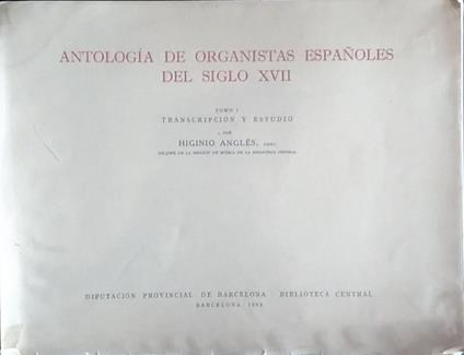 Antologia de organistas espanoles del siglo XVII. Tomo I, II e III - copertina