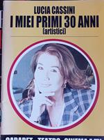 I miei primi 30 anni (artistici)