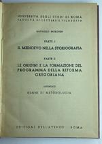 Il medioevo nella storiografia. Le origini e la formazione del programma della riforma gregoriana