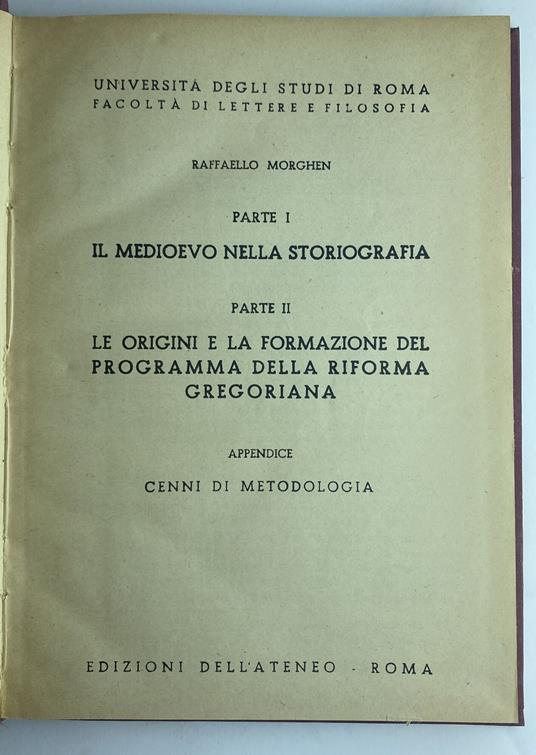 Il medioevo nella storiografia. Le origini e la formazione del programma della riforma gregoriana - Raffaello Morghen,Raffaello Morghen - copertina