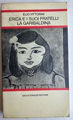 Erica e i suoi fratelli - La garibaldina. Letture per la scuola media