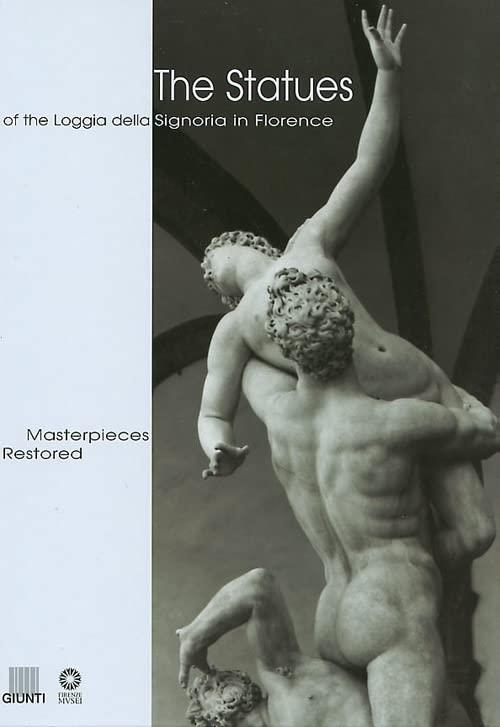 The statues of the Loggia della Signoria in Florence - Giovanna Giusti Galardi - copertina