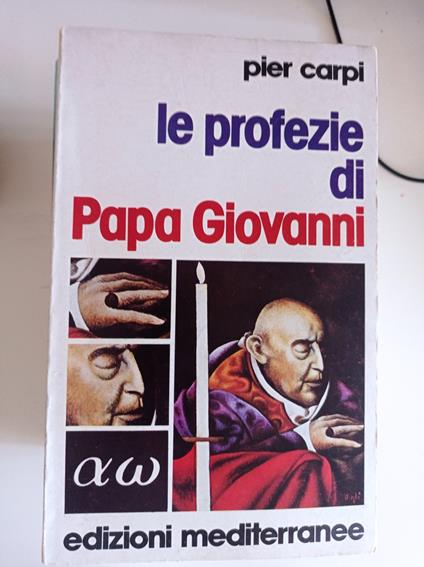 Le profezie di Papa Giovanni - Pier Carpi - copertina